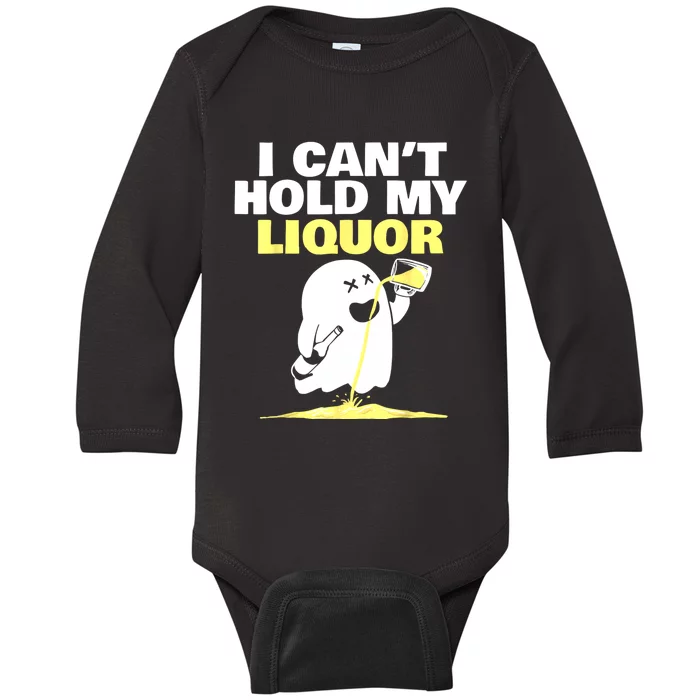 I CanT Hold My Liquor Baby Long Sleeve Bodysuit