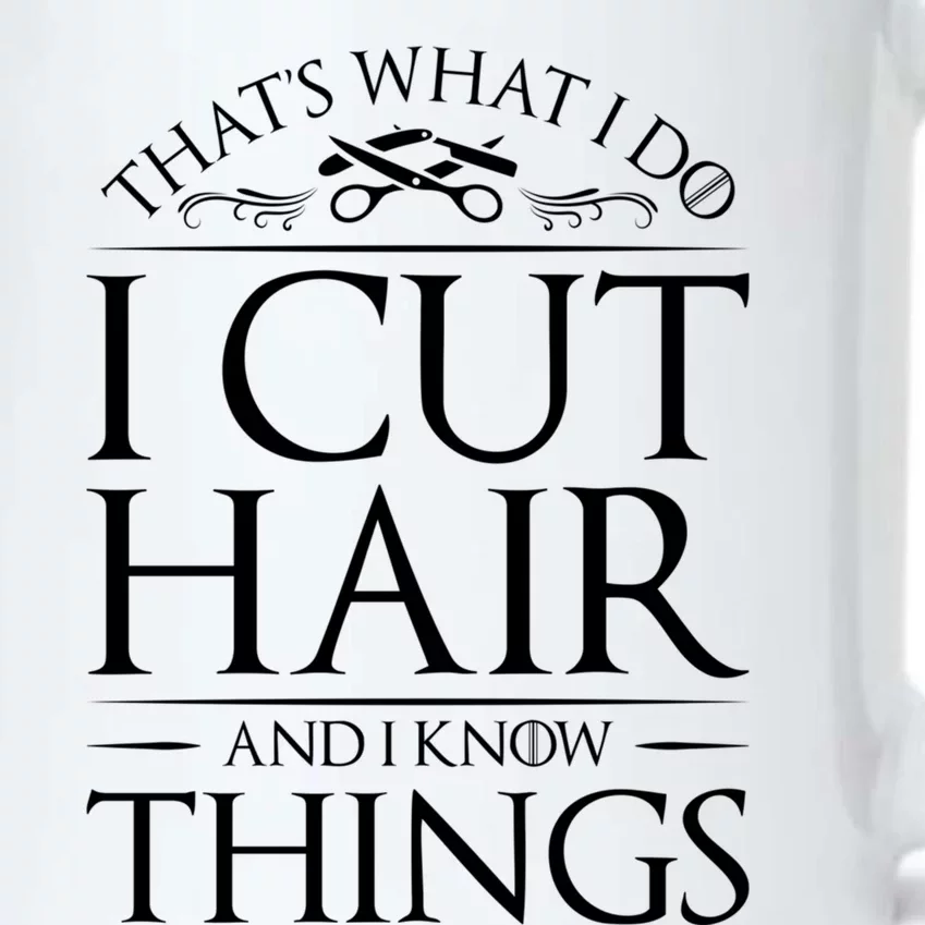 I Cut Hair And Know Things Hairdresser Hairstylist Barber Cute Gift Black Color Changing Mug