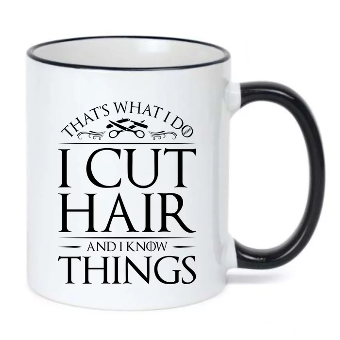 I Cut Hair And Know Things Hairdresser Hairstylist Barber Cute Gift Black Color Changing Mug