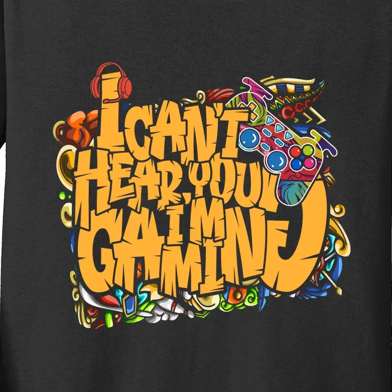 I Cant Hear You Im Gaming Kids Long Sleeve Shirt