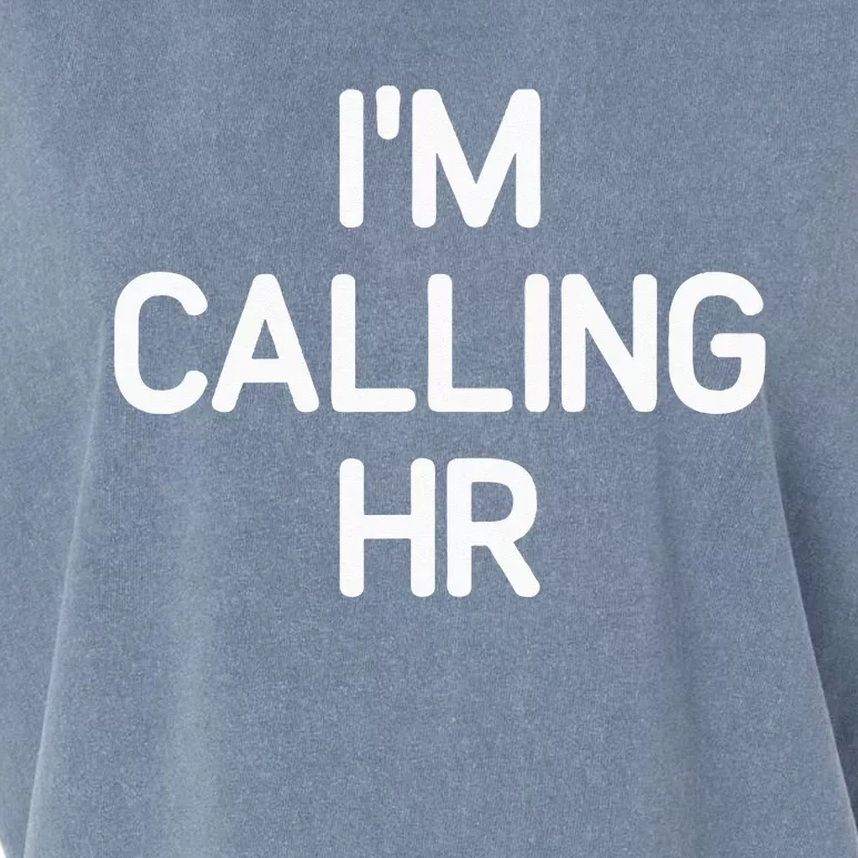 Im Calling HR Funny Jokes Sarcastic Garment-Dyed Women's Muscle Tee