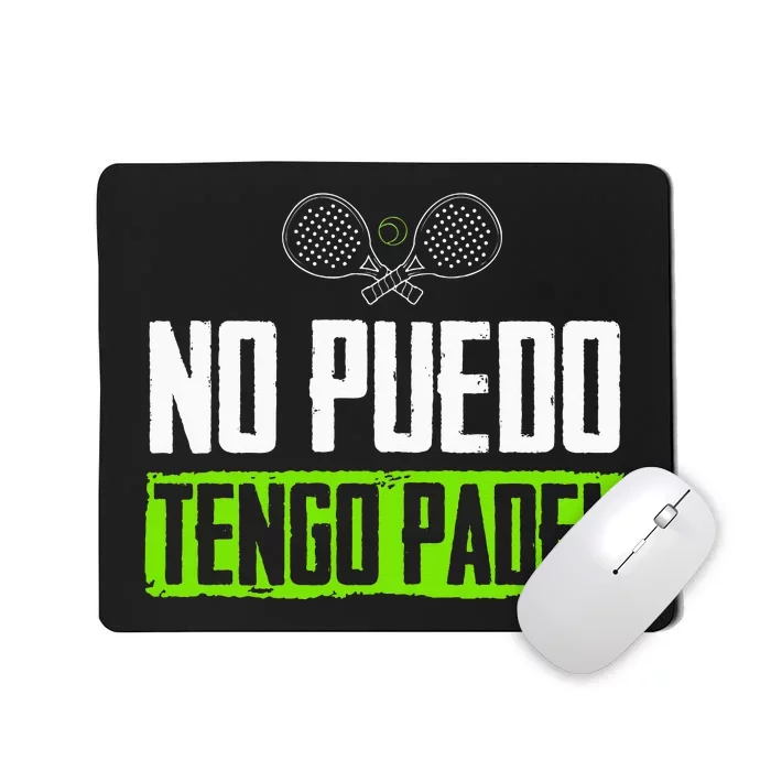 I can't have Padel Tennis Padel Padel Players Mousepad