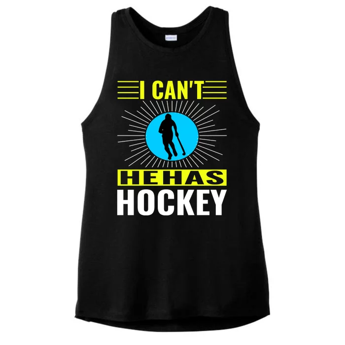 I Cant He Has Hockey Ladies Tri-Blend Wicking Tank