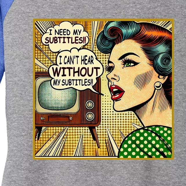 I CanT Hear Need Subtitles Watch Loud Tv Humorous Sayings Women's Tri-Blend 3/4-Sleeve Raglan Shirt