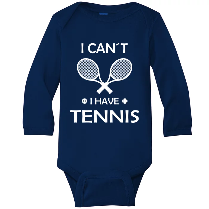 I Cant Have Tennis With Racquets And Balls Cute Gift Baby Long Sleeve Bodysuit