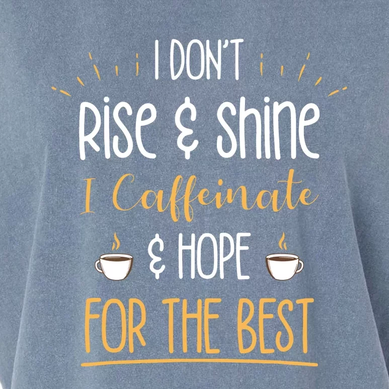 I Caffeinate Hope For The Best Funny Coffee Lover Gift Garment-Dyed Women's Muscle Tee