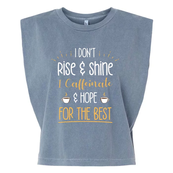 I Caffeinate Hope For The Best Funny Coffee Lover Gift Garment-Dyed Women's Muscle Tee