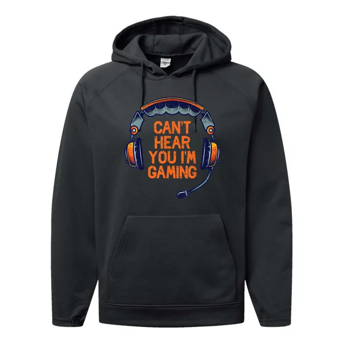 I Cant Hear You Im Gaming Funny Video Gamer Geek Performance Fleece Hoodie