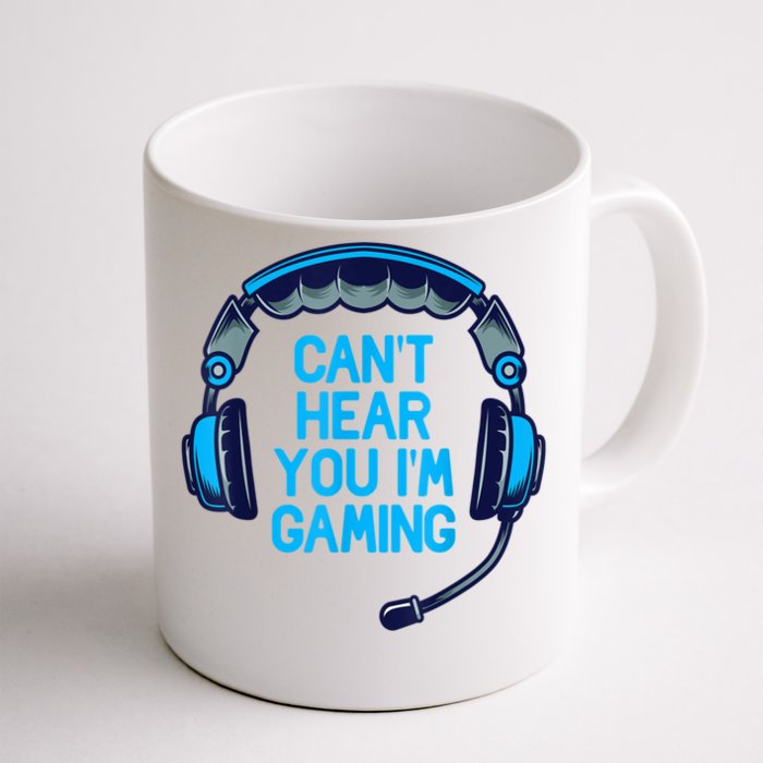 I Cant Hear You Im Gaming Video Gamer Geek Front & Back Coffee Mug