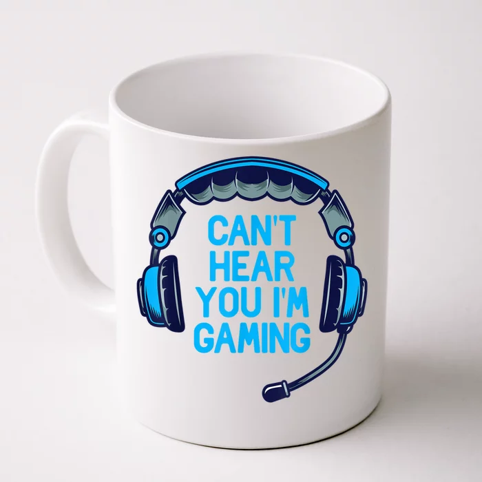 I Cant Hear You Im Gaming Video Gamer Geek Front & Back Coffee Mug