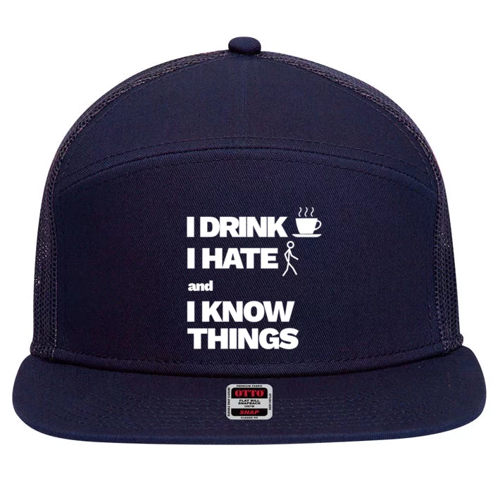 I Coffee Hate People And I Know Things Gift 7 Panel Mesh Trucker Snapback Hat