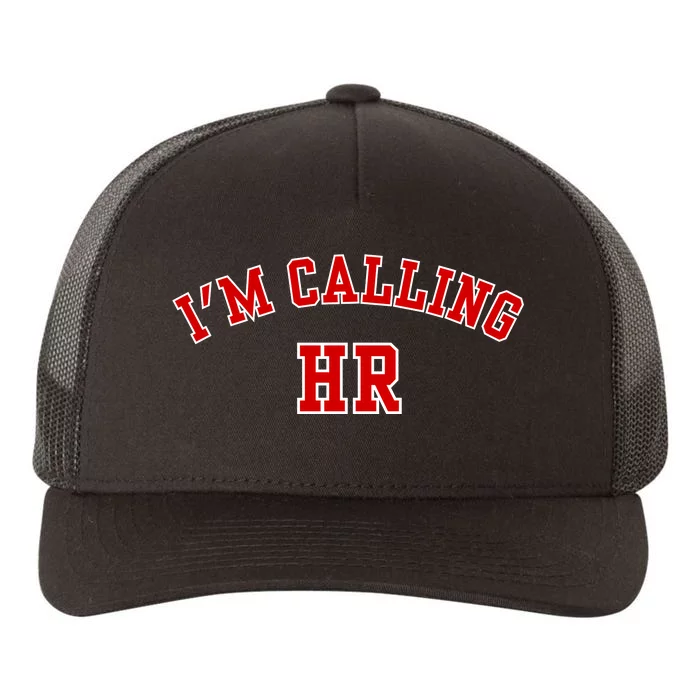 IM Calling Hr Funny Human Resource Yupoong Adult 5-Panel Trucker Hat