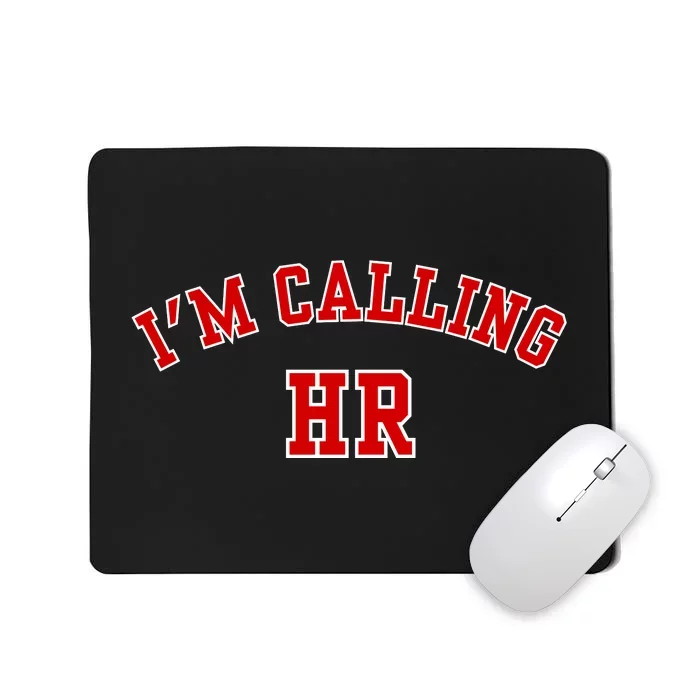 IM Calling Hr Funny Human Resource Mousepad