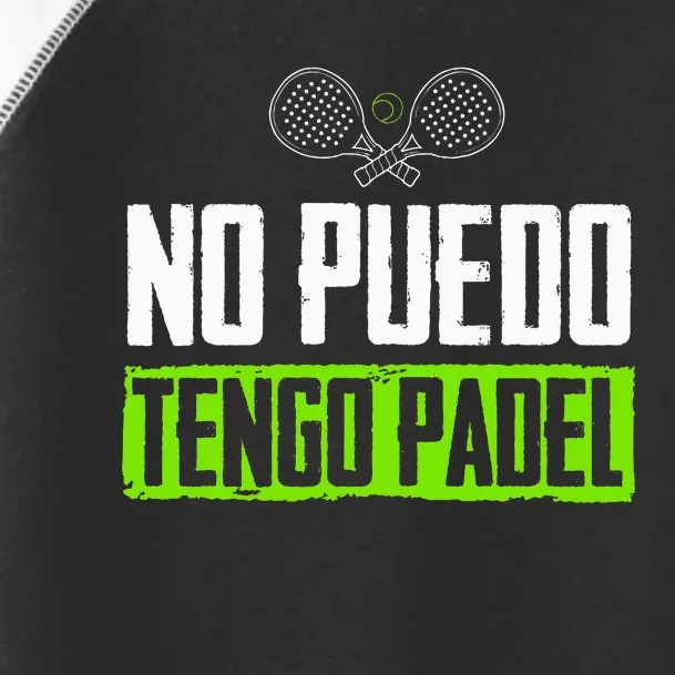 I CanT Have Padel Tennis Padel Padel Players Toddler Fine Jersey T-Shirt