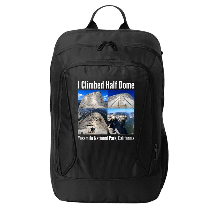 I Climbed Half Dome, Yosemite National Park, California City Backpack