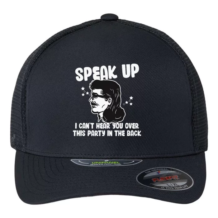 I Cant Hear You Over This Party In The Back Gift Flexfit Unipanel Trucker Cap