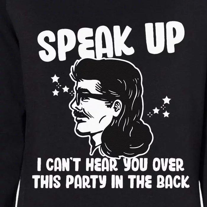 I Cant Hear You Over This Party In The Back Gift Womens California Wash Sweatshirt