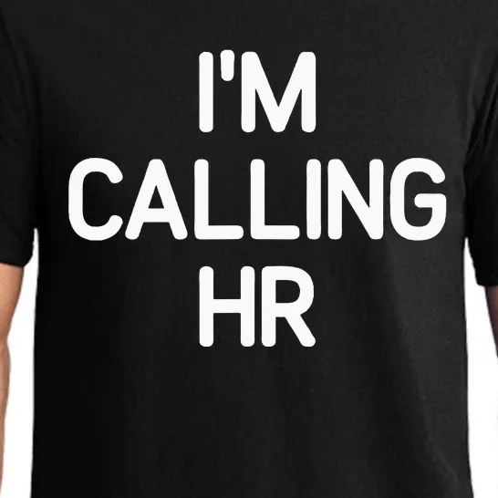 IM Calling Hr Funny Jokes Sarcastic Pajama Set