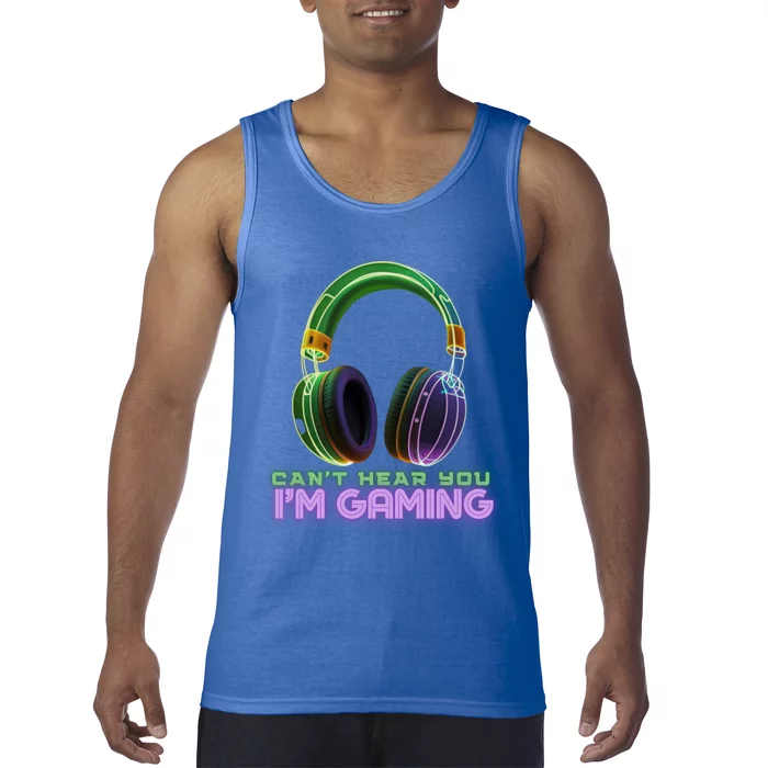 I CanT Hear You IM Gaming Addicted Gamer Graphic Cool Gift Tank Top