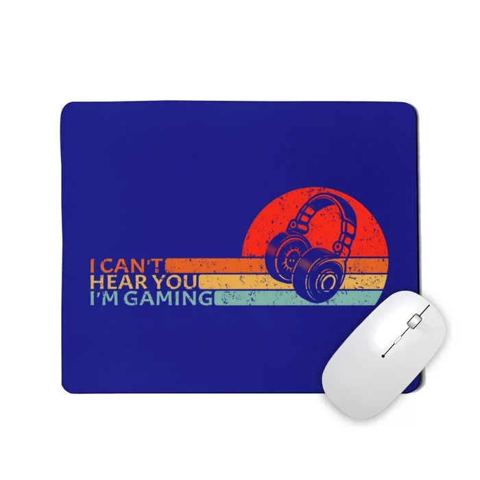 I Can't Hear You I'm Gaming Headset Vintage Gamers Gift Mousepad