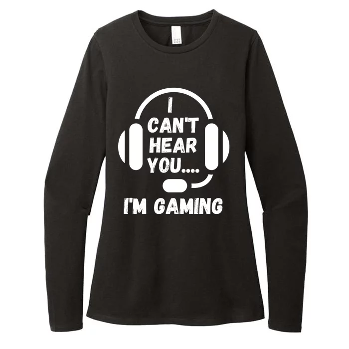 I Can't Hear You I'm Gaming, Gaming, Funny Gamer, Gaming Womens CVC Long Sleeve Shirt