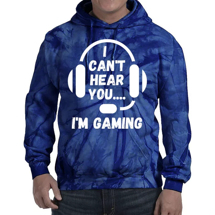 I Can't Hear You I'm Gaming, Gaming, Funny Gamer, Gaming Tie Dye Hoodie