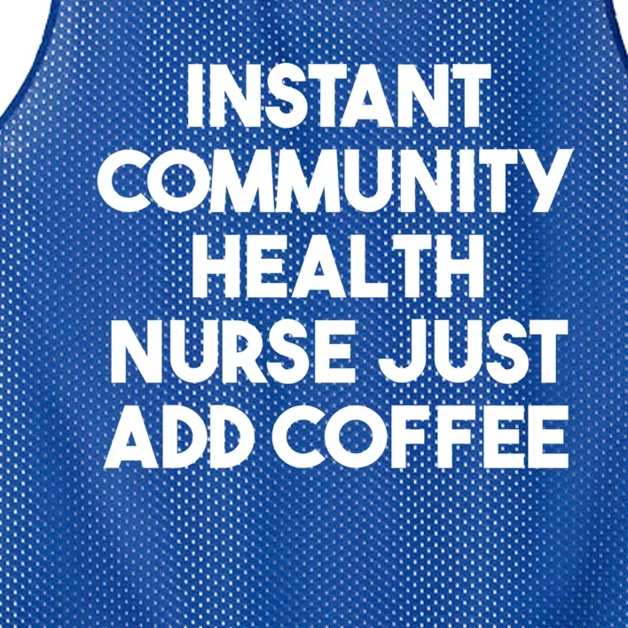 Instant Community Health Nurse Just Add Coffee Gift Mesh Reversible Basketball Jersey Tank