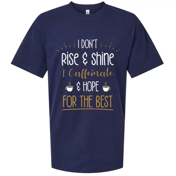 I Caffeinate & Hope For The Best Funny Coffee Lover Gift Sueded Cloud Jersey T-Shirt