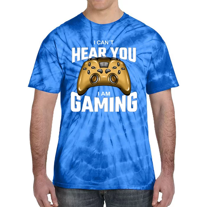 I Can´t Hear You I Am Gaming Gift Tie-Dye T-Shirt