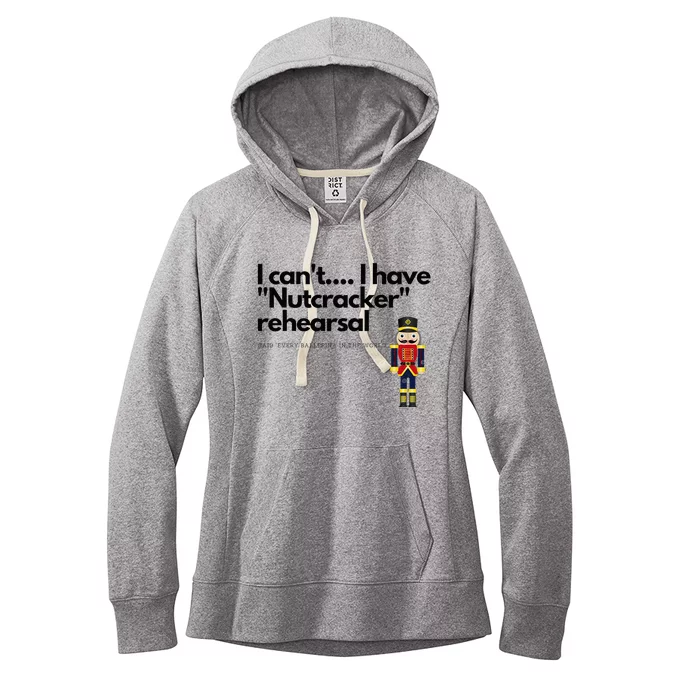 I CanT....I Have Nutcracker Rehearsal Women's Fleece Hoodie