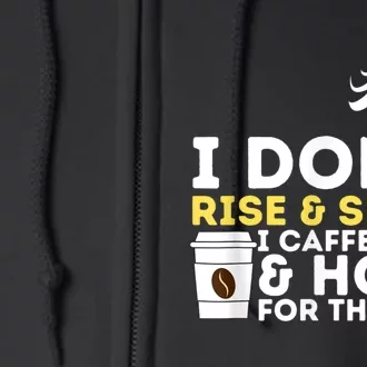 I Caffeinate & Hope For The Best Coffee Lover Caffeine Full Zip Hoodie