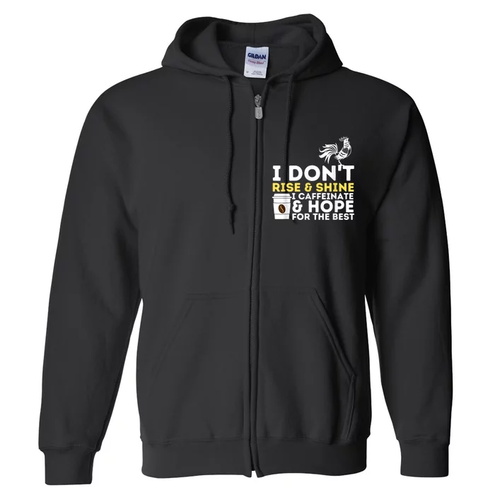 I Caffeinate & Hope For The Best Coffee Lover Caffeine Full Zip Hoodie