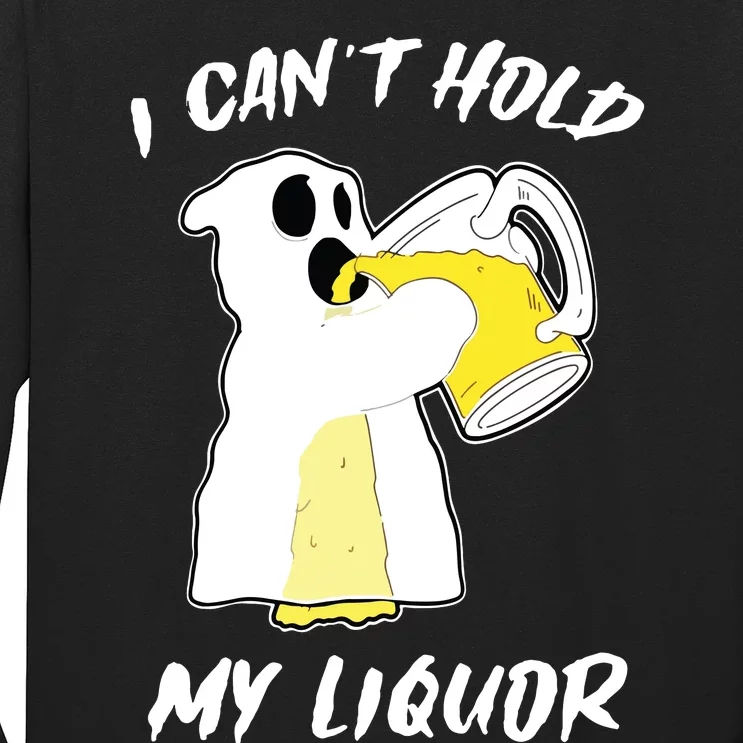 I CanT Hold My Liquor Ghost Halloween Beer Long Sleeve Shirt