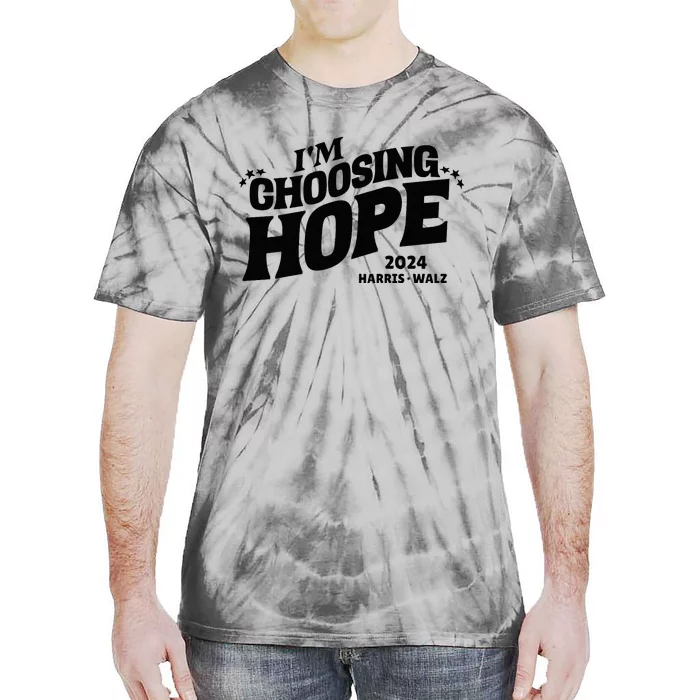 IM Choosing Hope Kamala Harris Tim Walz Waltz 2024 Tie-Dye T-Shirt