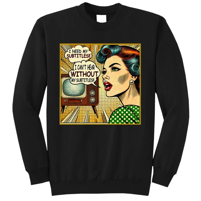 I CanT Hear Need Subtitles Watch Loud Tv Humorous Sweatshirt