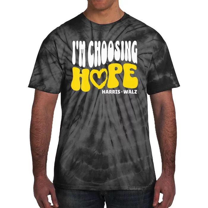 Im Choosing Hope Kamala Harris Tim Walz Waltz 2024 Tie-Dye T-Shirt