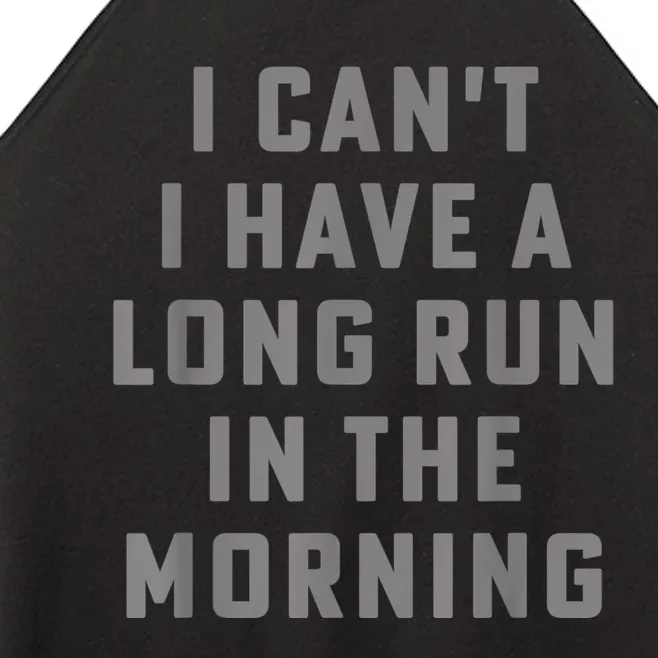 I Can't I Have A Long Run In The Morning Funny Running Design Women’s Perfect Tri Rocker Tank