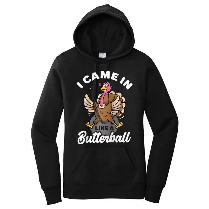 I Came In Like A Butterball Turkey Thanksgiving Raglan Women's Pullover Hoodie