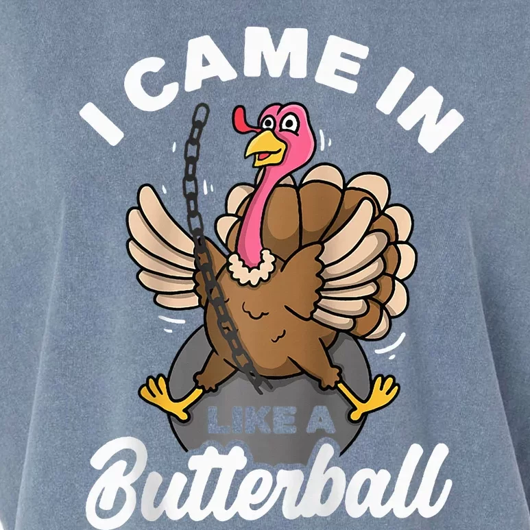 I Came In Like A Butterball Turkey Thanksgiving Raglan Garment-Dyed Women's Muscle Tee