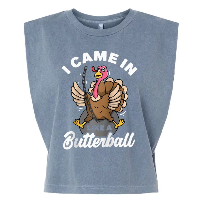 I Came In Like A Butterball Turkey Thanksgiving Raglan Garment-Dyed Women's Muscle Tee