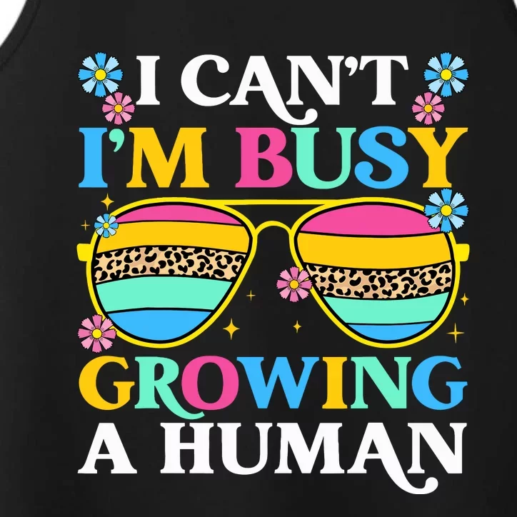 I CanT IM Busy Growing A Human Pregnancy Announcement Mom Performance Tank