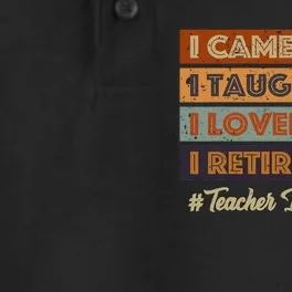 I Came I Taught I Loved I Retired Teacher Life Retirement Dry Zone Grid Performance Polo