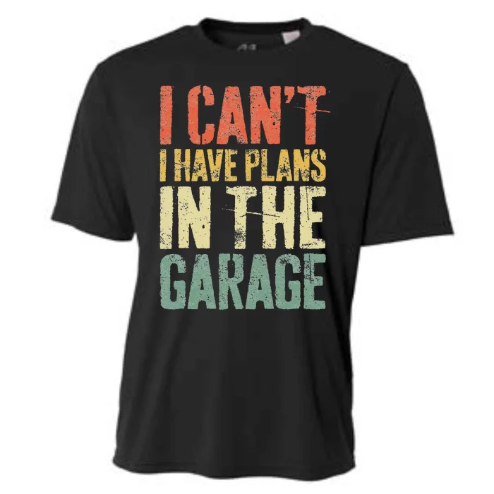 I CanT I Have Plans In The Garage Mechanic Cooling Performance Crew T-Shirt