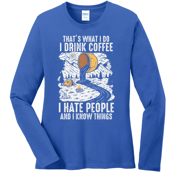 I Coffee I Hate Hate People And I Know Things Cute Gift Ladies Long Sleeve Shirt