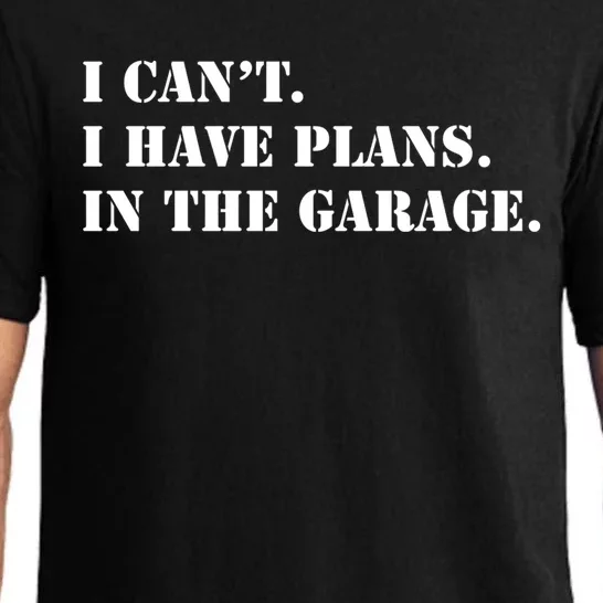 I Cant I Have Plans In The Garage Funny Car Mechanic Design Gift Pajama Set