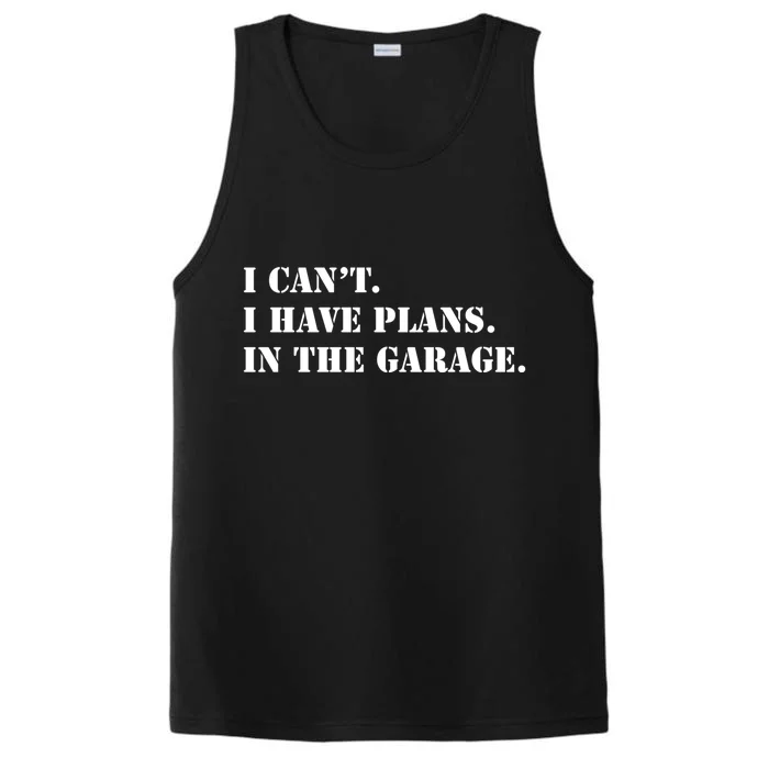 I Cant I Have Plans In The Garage Funny Car Mechanic Design Gift Performance Tank