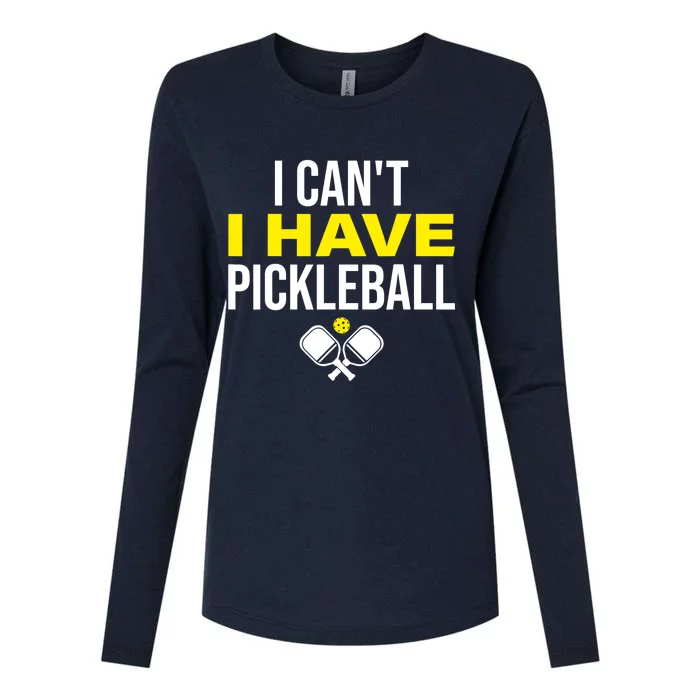 I Can't I Have Pickleball Funny Pickleball Player Womens Cotton Relaxed Long Sleeve T-Shirt