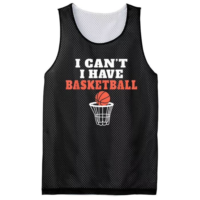 I Cant I Have Basketball Mesh Reversible Basketball Jersey Tank