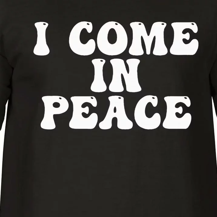 I Come In Peace IM Peace Funny CoupleS Matching Comfort Colors T-Shirt