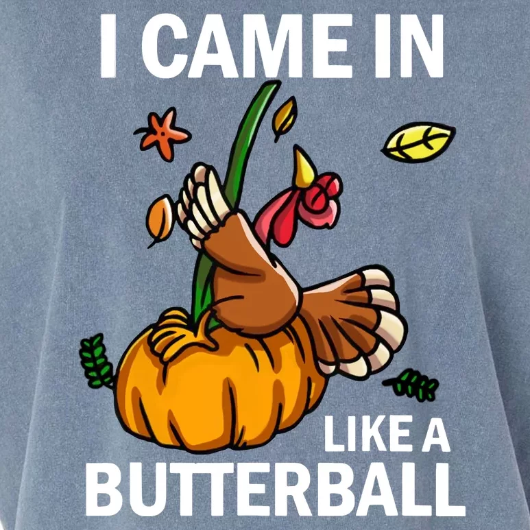 I Came In Like A Butterball Garment-Dyed Women's Muscle Tee